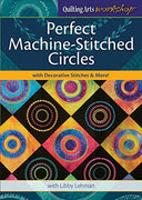 Perfect Machine Stitched Circles With Decorative Stitches & More
