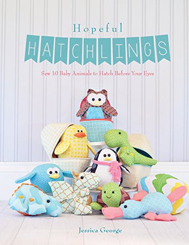 Hopeful Hatchlings Sewing Pattern Book